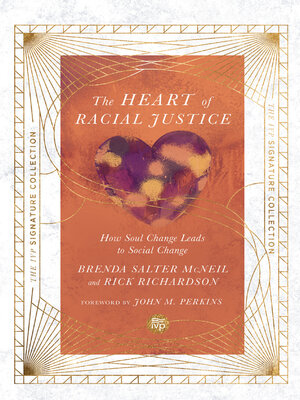 cover image of The Heart of Racial Justice: How Soul Change Leads to Social Change
